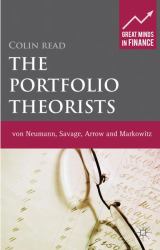 The Portfolio Theorists : Von Neumann, Savage, Arrow and Markowitz