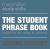 The Student Phrase Book : Vocabulary for Writing at University