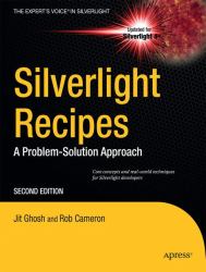 Silverlight Recipes : A Problem-Solution Approach