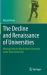 The Decline and Renaissance of Universities : Moving from the Big Brother University to the Slow University