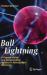 Ball Lightning : A Popular Guide to a Longstanding Mystery in Atmospheric Electricity Ball Lightning : A Popular Guide to a Longstanding Mystery in Atmospheric Electricity