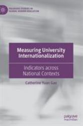 Measuring University Internationalisation : Indicators Across National Contexts