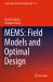 MEMS: Field Models and Optimal Design MEMS: Field Models and Optimal Design