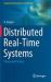 Distributed Real-Time Systems : Theory and Practice