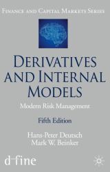 Derivatives and Internal Models : Modern Risk Management