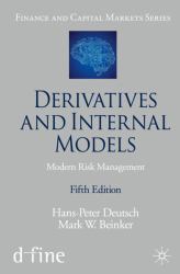 Derivatives and Internal Models : Modern Risk Management
