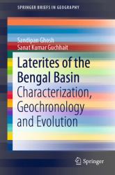 Laterites of the Bengal Basin : Characterization, Geochronology and Evolution