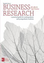 Business Research : A Practical Guide for Undergraduate and Postgraduate Students