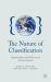 The Nature of Classification : Relationships and Kinds in the Natural Sciences The Nature of Classification : Relationships and Kinds in the Natural Sciences