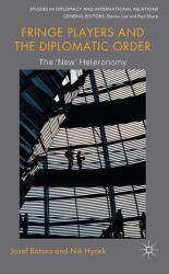 Fringe Players and the Diplomatic Order : The 'New' Heteronomy
