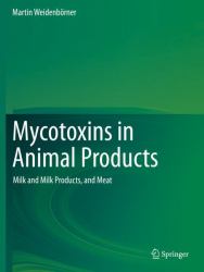 Mycotoxins in Animal Products : Milk and Milk Products, and Meat