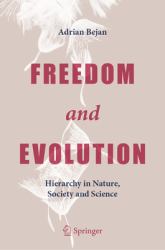 Freedom and Evolution : Hierarchy in Nature, Society and Technology