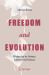 Freedom and Evolution : Hierarchy in Nature, Society and Science