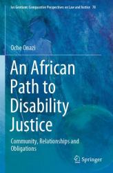 An African Path to Disability Justice : Community, Relationships and Obligations
