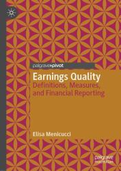 Earnings Quality : Definitions, Measures, and Financial Reporting
