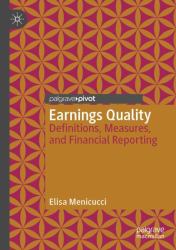 Earnings Quality : Definitions, Measures, and Financial Reporting