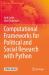 Computational Frameworks for Political and Social Research with Python Computational Frameworks for Political and Social Research with Python