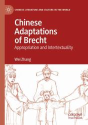 Chinese Adaptations of Brecht : Appropriation and Intertextuality