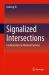 Signalized Intersections : Fundamentals to Advanced Systems