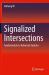 Signalized Intersections : Fundamentals to Advanced Systems