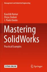 Mastering SolidWorks : Practical Examples