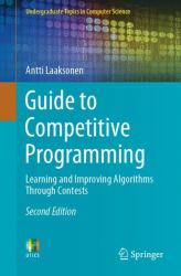 Guide to Competitive Programming : Learning and Improving Algorithms Through Contests