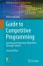 Guide to Competitive Programming : Learning and Improving Algorithms Through Contests