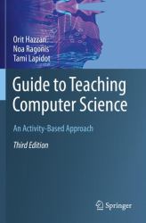 Guide to Teaching Computer Science : An Activity-Based Approach