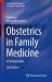Obstetrics in Family Medicine : A Practical Guide