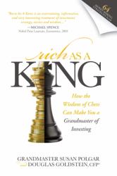 Rich As a King : How the Wisdom of Chess Can Make You a Grandmaster of Investing