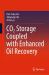 CO2 Storage Coupled with Enhanced Oil Recovery CO2 Storage Coupled with Enhanced Oil Recovery