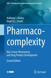 Pharmaco-Complexity : Non-Linear Phenomena and Drug Product Development