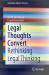Legal Thoughts Convert : Rethinking Legal Thinking