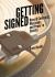 Getting Signed : Record Contracts, Musicians, and Power in Society Getting Signed : Record Contracts, Musicians, and Power in Society