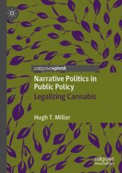 Narrative Politics in Public Policy : Legalizing Cannabis