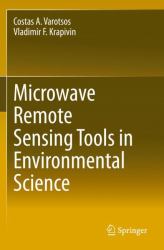 Microwave Remote Sensing Tools in Environmental Science