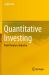 Quantitative Investing : From Theory to Industry