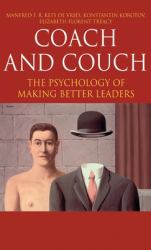 Coach and Couch : The Psychology of Making Better Leaders