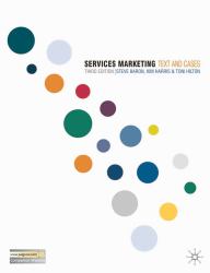 Services Marketing : Text and Cases