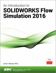 An Introduction to SOLIDWORKS Flow Simulation 2016