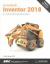 Autodesk Inventor 2018 a Tutorial Introduction