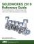 Solidworks 2019 Reference Guide