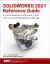 Solidworks 2021 Reference Guide