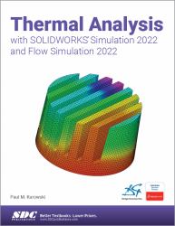 Thermal Analysis with SOLIDWORKS Simulation 2020 and Flow Simulation 2022