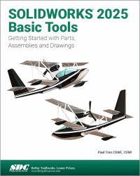 SOLIDWORKS 2025 Basic Tools : Getting Started with Parts, Assemblies and Drawings