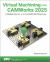 Virtual Machining Using CAMWorks 2025 : CAMWorks As a SOLIDWORKS Module