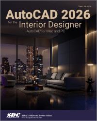 AutoCAD 2026 for the Interior Designer : AutoCAD for Mac and PC