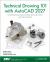 Technical Drawing 101 with AutoCAD 2027 : A Multidisciplinary Guide to Drafting Theory and Practice with Video Instruction