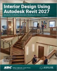Interior Design Using Autodesk Revit 2027 : Introduction to Building Information Modeling for Interior Designers