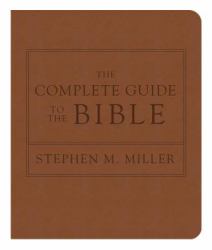 The Complete Guide to the Bible : The Bestselling Illustrated Scripture Reference with Bonus Map Section